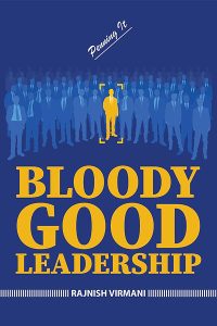 Bloody Good Leadership